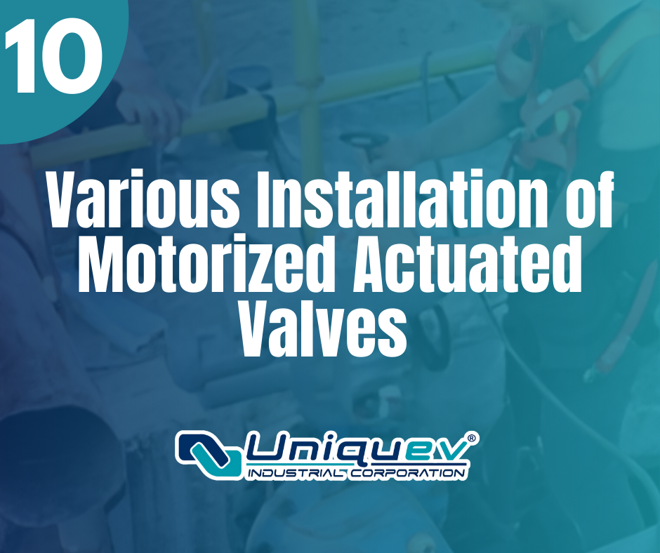 Various Installation of Motorized Actuated Valves